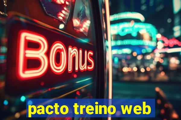 pacto treino web